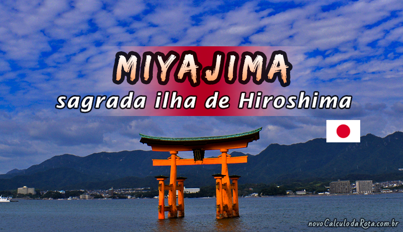 A ilha de Miyajima em Hiroshima - Japão